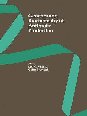 cover image of Genetics and Biochemistry of Antibiotic Production